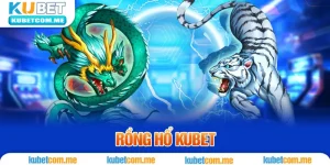 Rồng Hổ Kubet - Chơi Thả Ga Kiếm Tiền Cực Đã Hot Nhất 2024